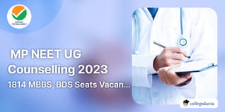 MP NEET UG Counselling 2023: 1814 MBBS, BDS Seats Vacant For Round 2; Check Details Here